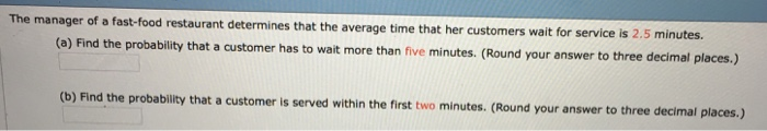 Solved The manager of a fast-food restaurant determines that | Chegg.com
