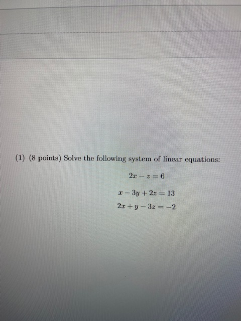 Solved (1) (8 points) Solve the following system of linear | Chegg.com