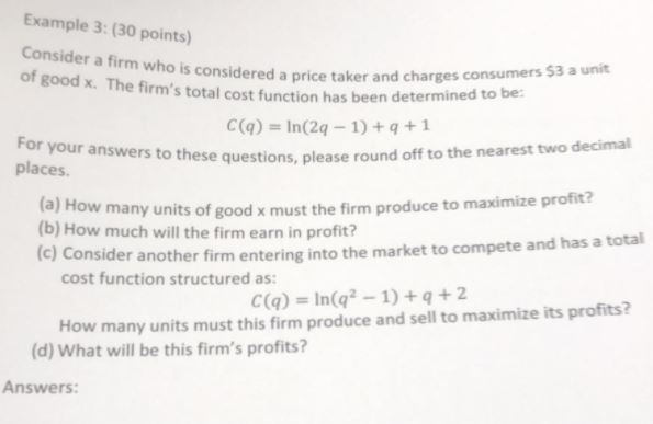 Solved Example 3: (30 points) Consider a firm who is | Chegg.com