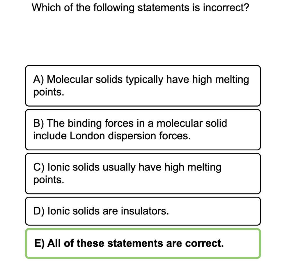 Solved Which Of The Following Statements Is Incorrect I Chegg Com