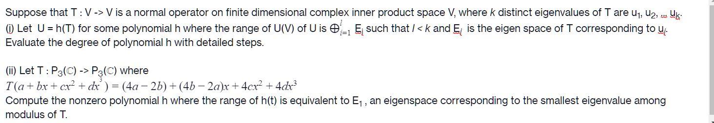 Solved Suppose That T V V Is A Normal Operator On Finit Chegg Com