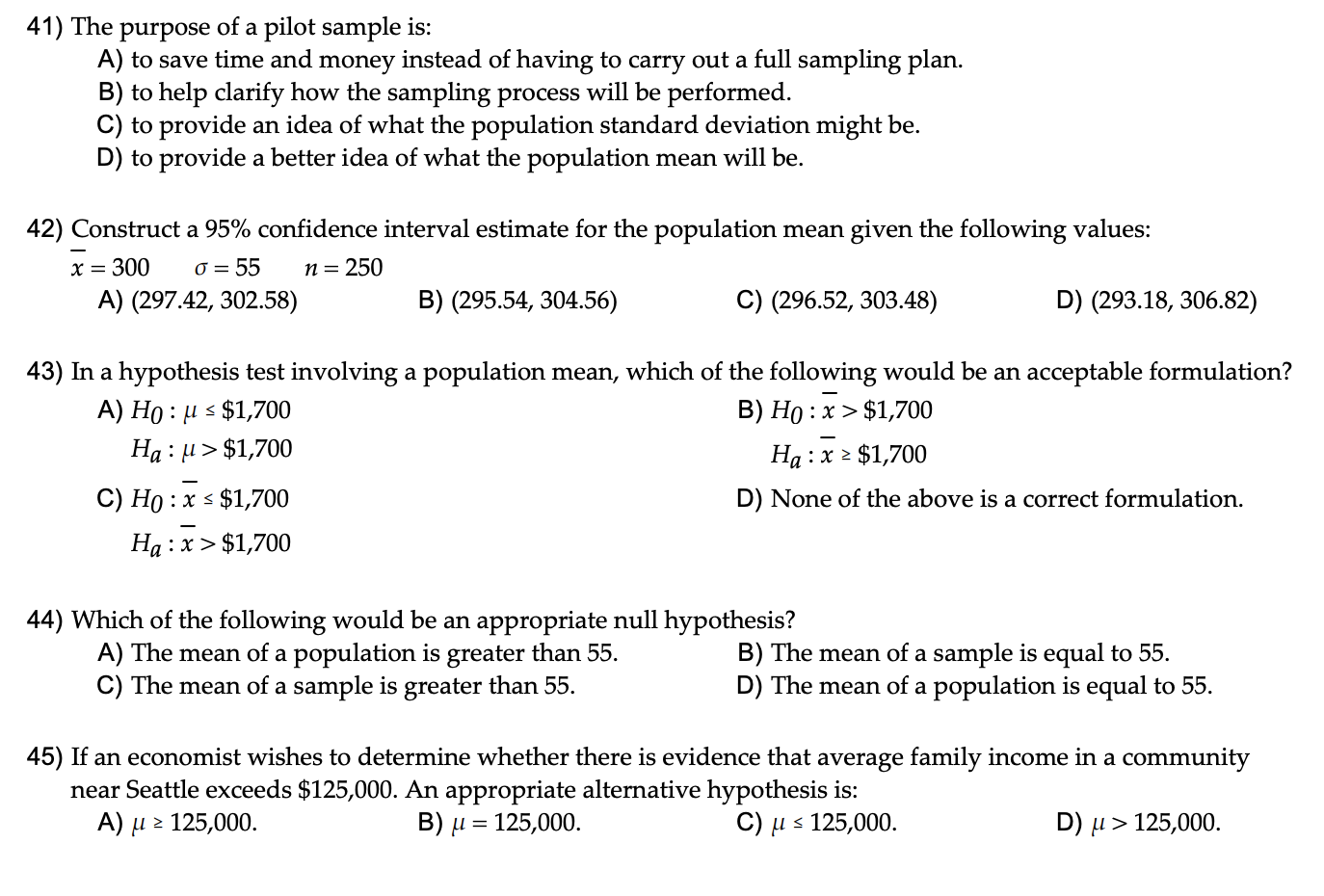 Solved 41) The purpose of a pilot sample is: A) to save time | Chegg.com