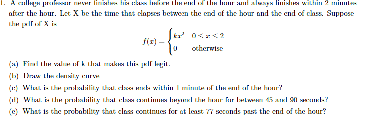 Solved 1. A College Professor Never Finishes His Class | Chegg.com