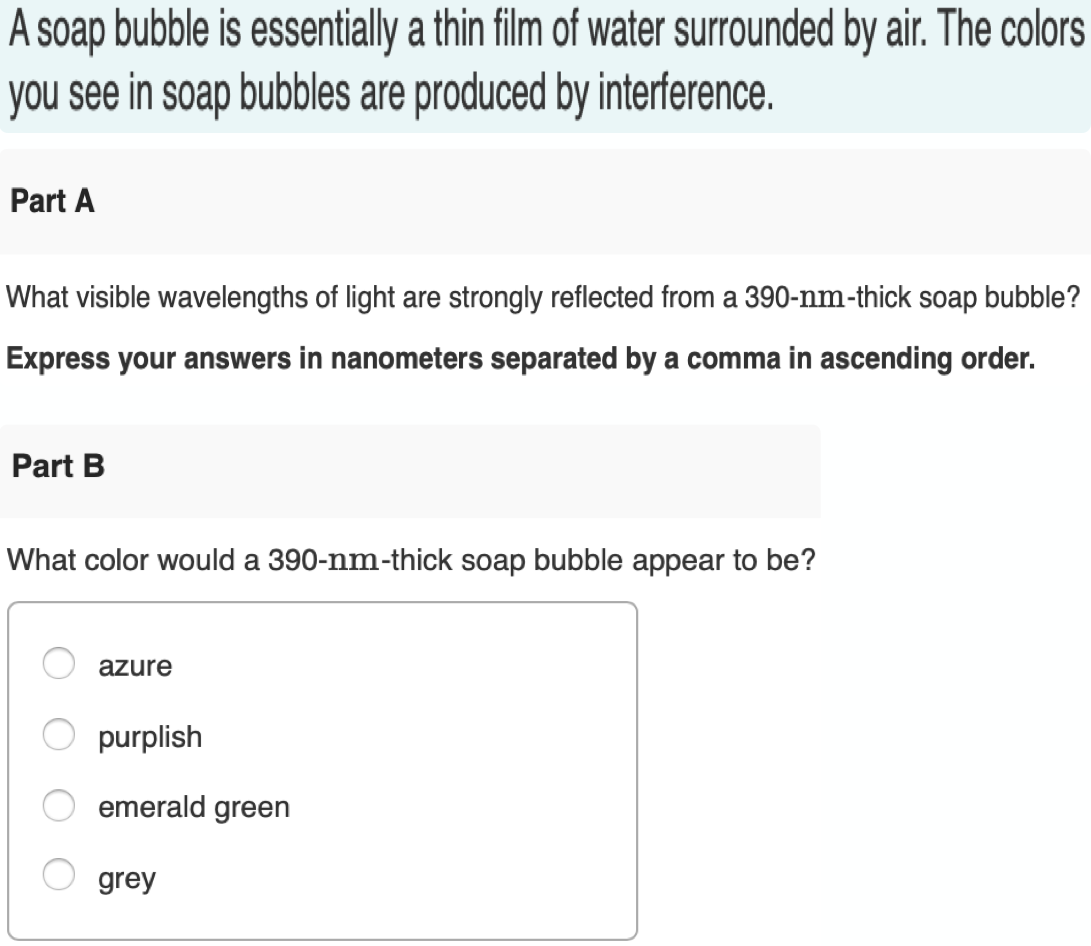 Solved A soap bubble is essentially a thin film of water