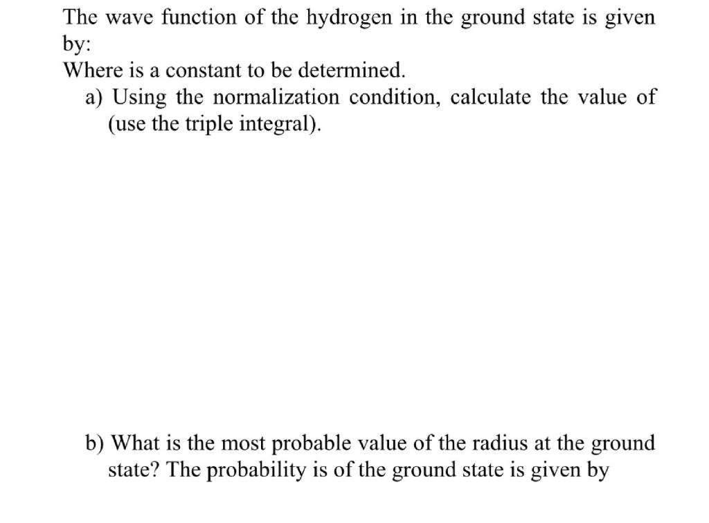 Solved The wave function of the hydrogen in the ground state | Chegg.com