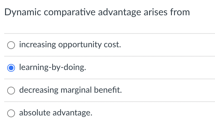 Solved Dynamic comparative advantage arises from O | Chegg.com