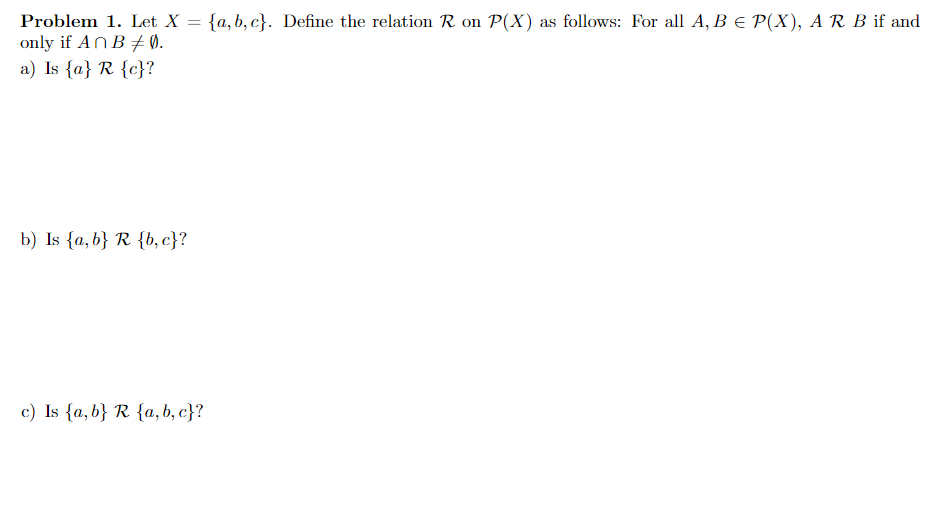 Solved Problem 1. Let X = {a,b,c}. Define The Relation R On | Chegg.com