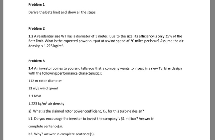 Solved Problem 1 Derive the Betz limit and show all the | Chegg.com