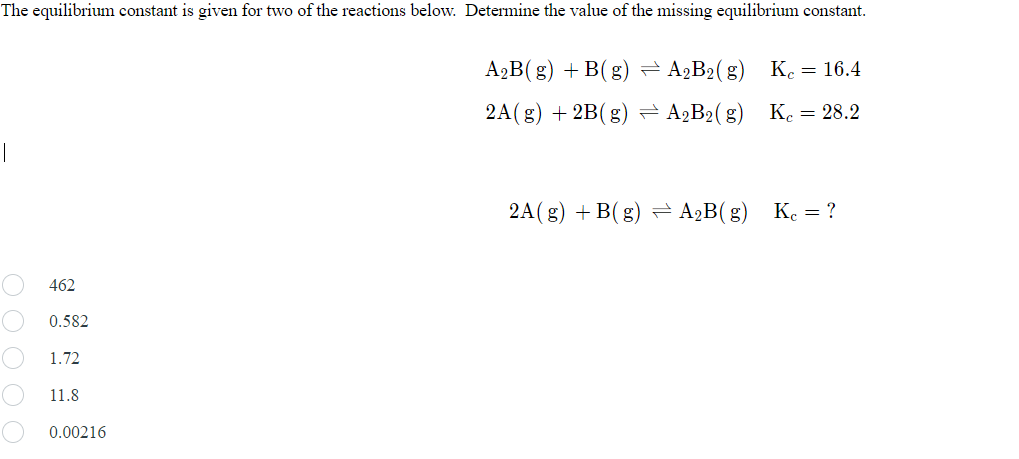 Solved The equilibrium constant is given for two of the | Chegg.com