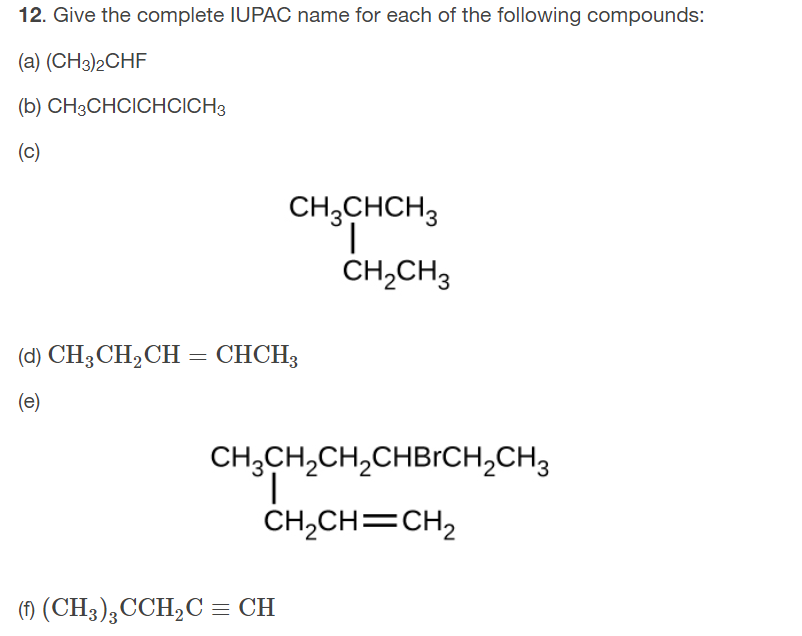 Solved 12. Give the complete IUPAC name for each of the | Chegg.com
