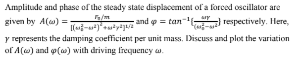 Solved ως Amplitude and phase of the steady state | Chegg.com
