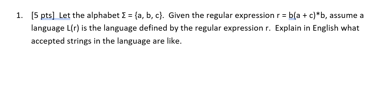 Solved 1. [5 Pts] Let The Alphabet { = {a,b,c}. Given The | Chegg.com