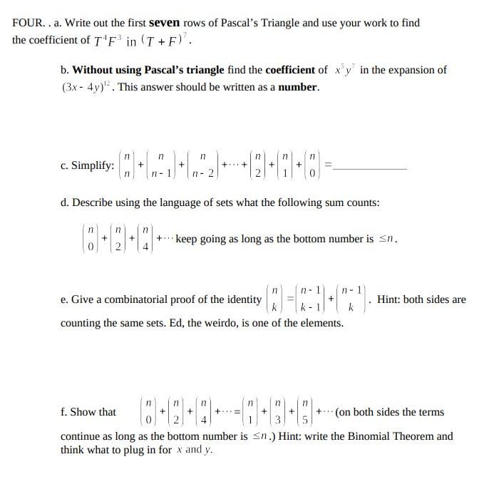Solved a. FOUR.. a. Write out the first seven rows of | Chegg.com