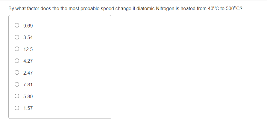 Solved By What Factor Does The The Most Probable Speed Chegg