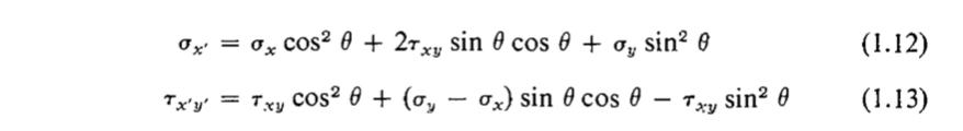 \( \begin{aligned} \sigma_{x^{\prime}} & =\sigma_{x} \cos ^{2} \theta+2 \tau_{x y} \sin \theta \cos \theta+\sigma_{y} \sin ^{