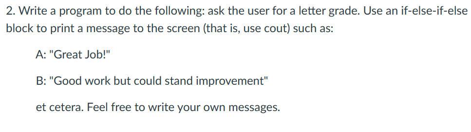 Solved 2. Write a program to do the following: ask the user | Chegg.com