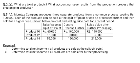 Solved 0.5 (a): What are joint products? What accounting | Chegg.com