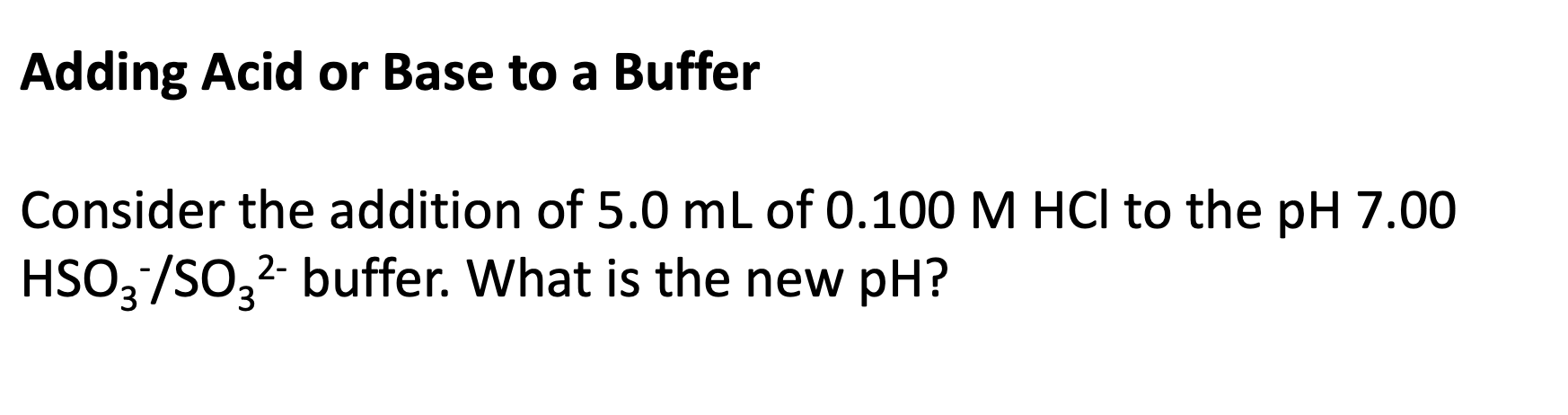 Solved Adding Acid or Base to a Buffer Consider the addition | Chegg.com