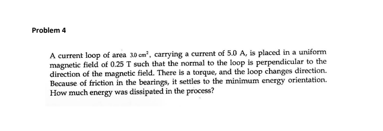 Solved A current loop of area 3.0 cm2, carrying a current of | Chegg.com