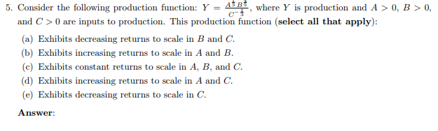 Solved 5. Consider The Following Production Function: Y = | Chegg.com