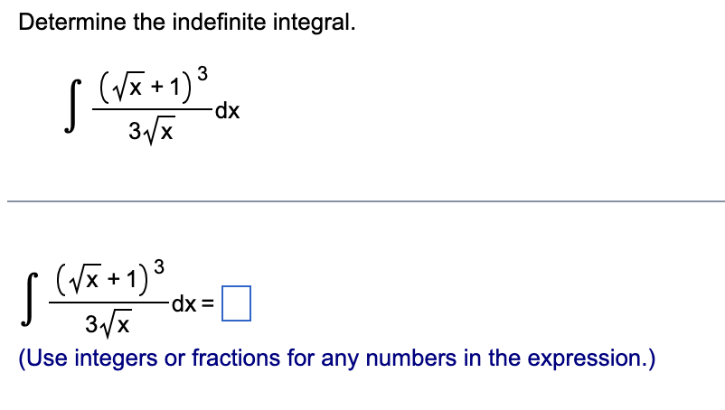 Solved Determine the indefinite integral. ∫3x(x+1)3dx | Chegg.com