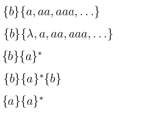 Solved {b}{a,aa,aaa,…} {b}{λ,a,aa,aaa,…} {b}{a}∗ {b}{a}∗{b} | Chegg.com