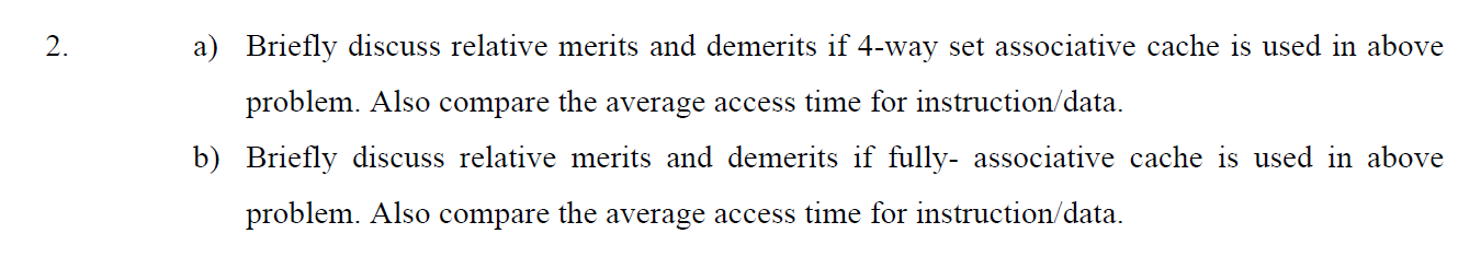 Solved 2. a) Briefly discuss relative merits and demerits if | Chegg.com
