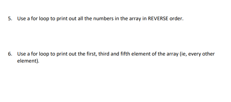 Solved 5. Use a for loop to print out all the numbers in | Chegg.com