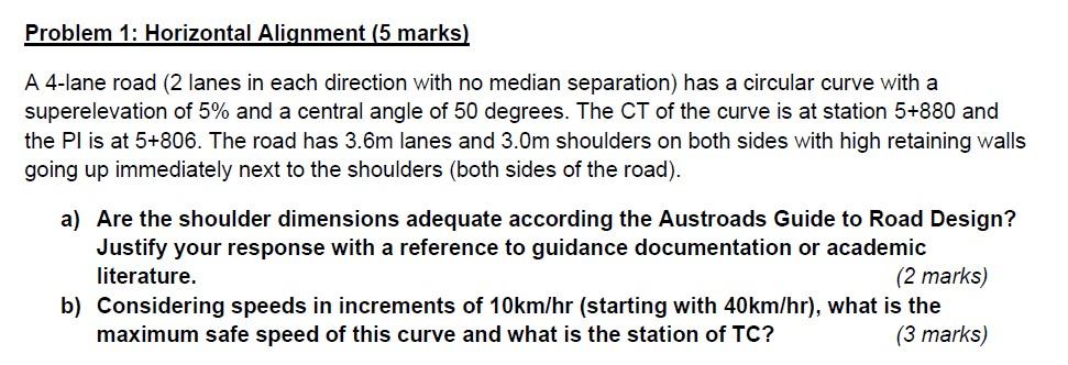 Solved Problem 1: Horizontal Alignment (5 marks) A 4-lane | Chegg.com