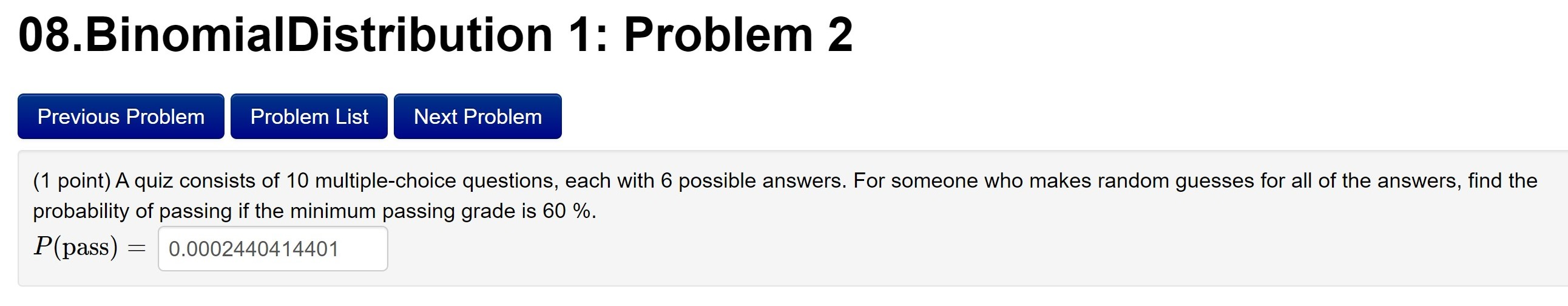 Solved 08.BinomialDistribution 1: Problem 2 Previous Problem | Chegg.com