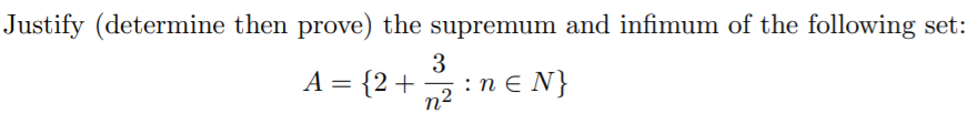 Solved Justify (determine Then Prove) The Supremum And | Chegg.com