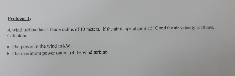 Solved Problem 1: A wind turbine has a blade radius of 10 | Chegg.com