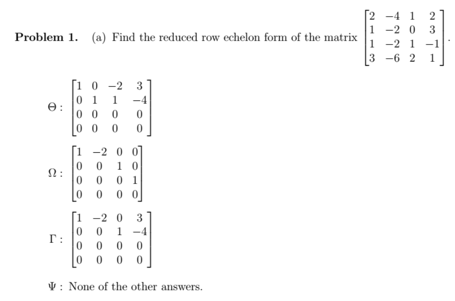 Solved Problem 1. a Find the reduced row echelon form of Chegg