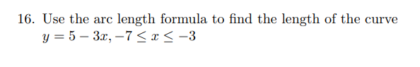 Solved 16. Use the arc length formula to find the length of | Chegg.com