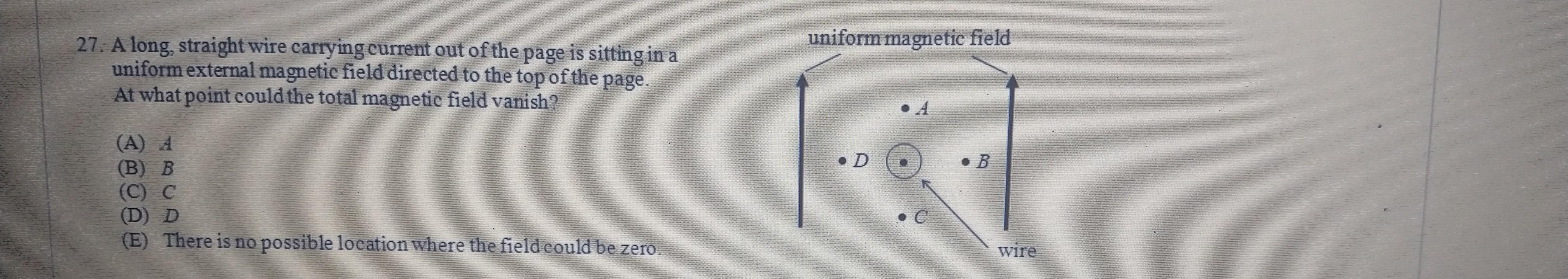 Solved uniform magnetic field 27. A long, straight wire | Chegg.com