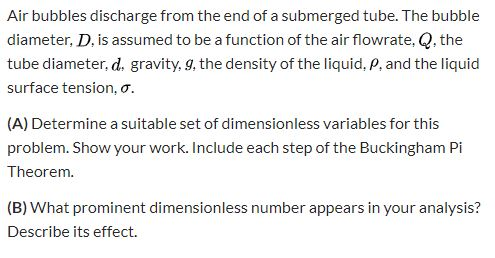 Solved Air bubbles discharge from the end of a submerged | Chegg.com