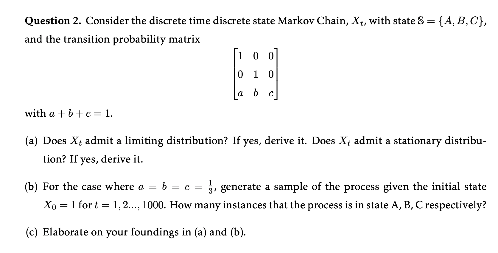 Solved . Consider the discrete time discrete state Markov | Chegg.com