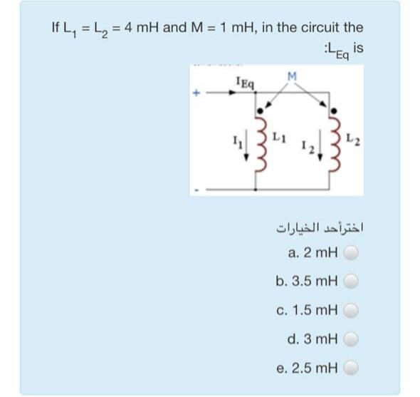 Solved If L, = L2 = 4 mH and M = 1 mH, in the circuit the | Chegg.com