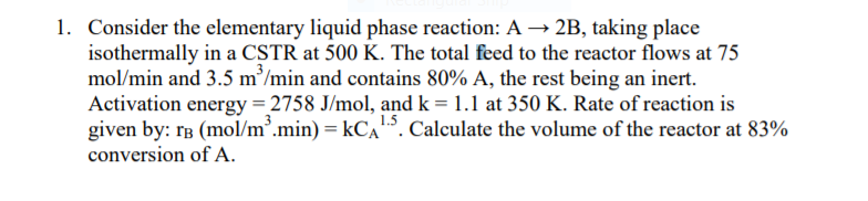 Solved 1. Consider the elementary liquid phase reaction: A + | Chegg.com