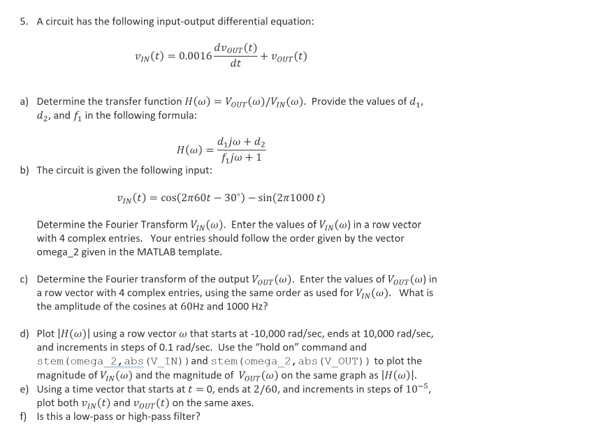 Solved 5. A circuit has the following input-output | Chegg.com