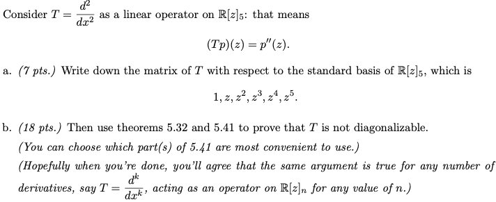 Solved Consider T = d2 dx2 as a linear operator on R[2]5: | Chegg.com