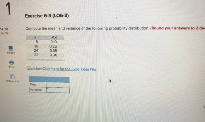 Solved Exercise 6-3 (LO6-3) Compute the mean and variance of | Chegg.com
