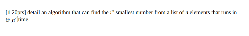 Solved detail an algorithm that can find the i^th smallest | Chegg.com