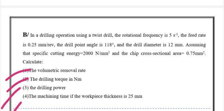 Solved B/ In a drilling operation using a twist drill, the | Chegg.com