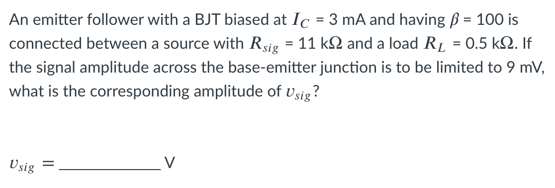 Solved An Emitter Follower With A BJT Biased At Ic = 3 MA | Chegg.com