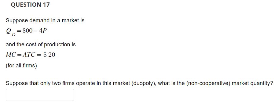 Solved QUESTION 17 Suppose demand in a market is QD=800−4P | Chegg.com