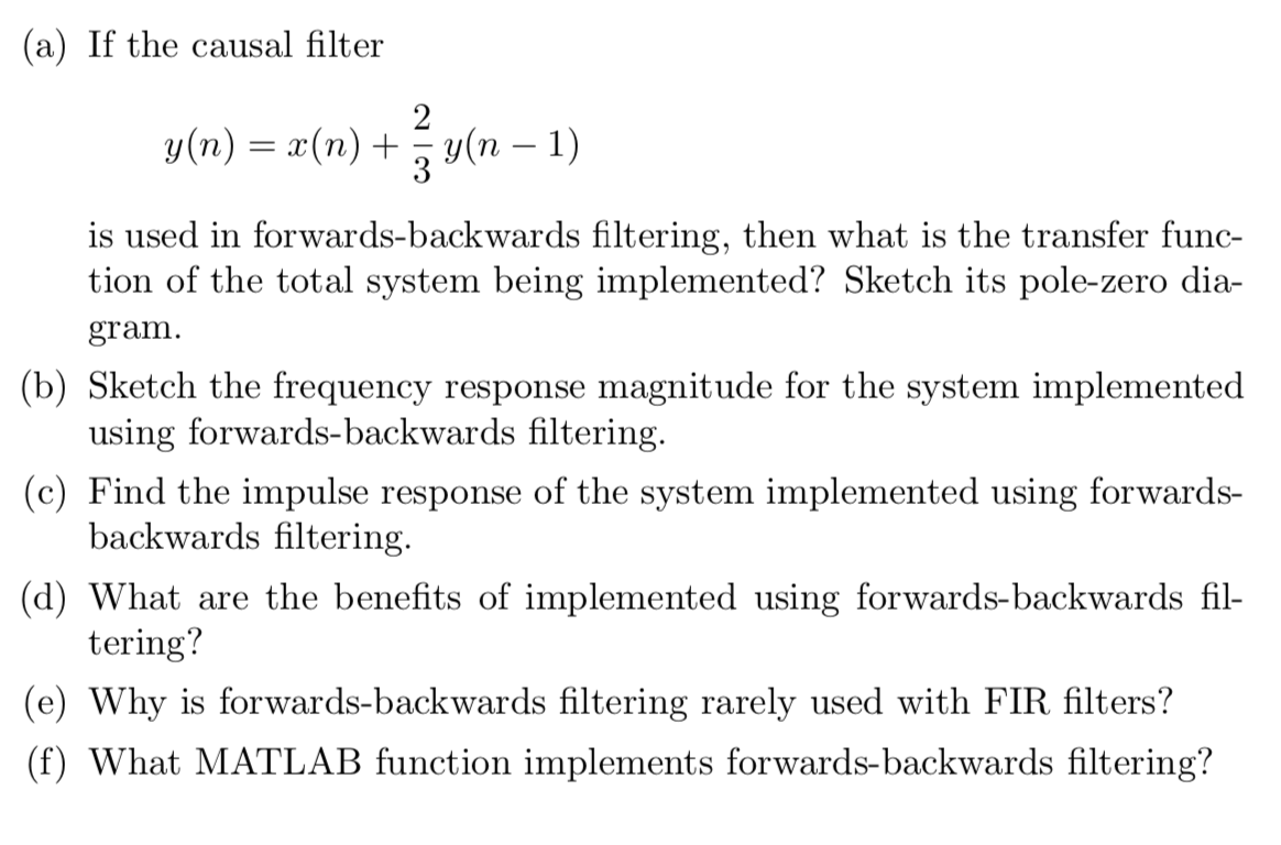 Solved Zerophase filtering. Forwardsbackwards filtering is