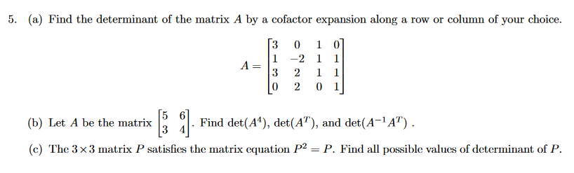 Solved 5. (a) Find the determinant of the matrix A by a | Chegg.com