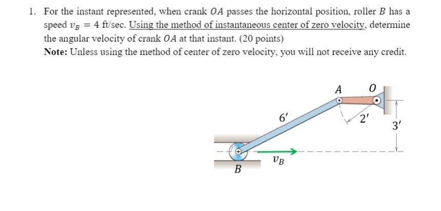 Solved 1. For the instant represented, when crank OA passes | Chegg.com