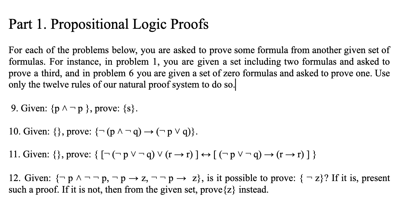 Solved Part 1. Propositional Logic Proofs For Each Of The | Chegg.com